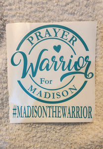 5.5" Window Decal- Madison Prayer Warrior- Fundraiser